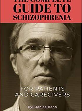 【预售】Schizophrenia: THE COMPLETE GUIDE TO SCHIZOPHRENIA: A Practical Guide for Patients, Families, and Health C...