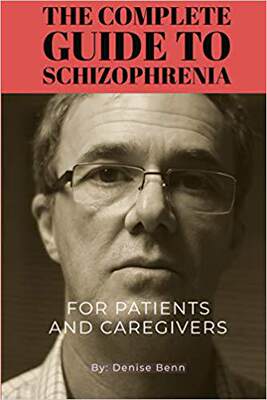 【预售】Schizophrenia: THE COMPLETE GUIDE TO SCHIZOPHRENIA: A Practical Guide for Patients, Families, and Health C...