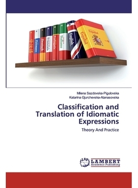 预订 Classification and Translation of Idiomatic Expressions: 9786202517744