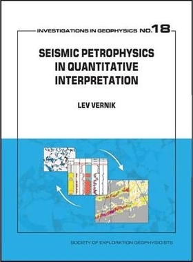 预订 Seismic Petrophysics in Quantitative Interpretation 定量解释中的地震岩石物理学（丛书）: 9781560803249