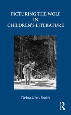 【预订】Picturing the Wolf in Children’s Literature