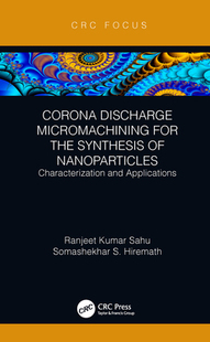 【预订】Corona Discharge Micromachining for the Synthesis of Nanoparticles
