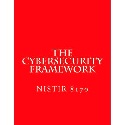 预订 The Cybersecurity Framework - DRAFT NISTIR 8170: Implementation Guidance for Federal Agencies: 9781547074358