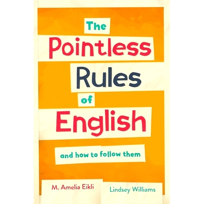 预订 The Pointless Rules of English and How To Follow Them: 9781912159055