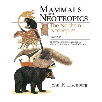 预订 Mammals of the Neotropics, Volume 1: The Northern Neotropics: Panama, Colombia, Venezuela, Guyana, Suriname, French
