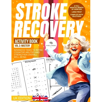 预订 Stroke Recovery Activity Book 3 (UK Edition): Mastery: Advanced Challenges with UK Themes, Culminating Neural Reawa
