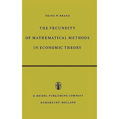 预订 The Fecundity of Mathematical Methods in Economic Theory: 9789027700926