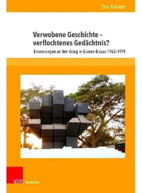 预订 Verwobene Geschichte – verflochtenes Gedächtnis?: Erinnerungen an den Krieg in Guinea-Bissau 1963–1974 交织的历