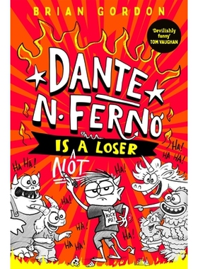 预订 Dante N. Ferno is NOT a Loser: The most devilishly funny book you’ll read this year! Dante N. Ferno 不是一个失败者