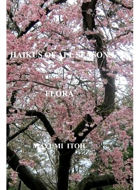 预订 Haikus of All Seasons IV: Flora: 9781724146571