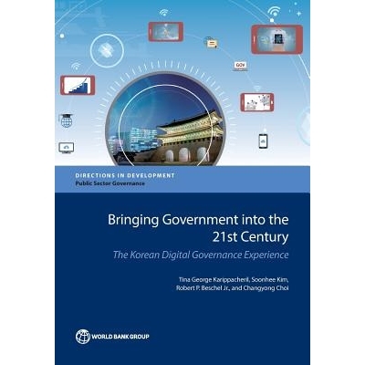 预订 Bringing Government into the 21st Century: The Korean Digital Governance Experience 将*纳入21世纪：韩国的数字治理经