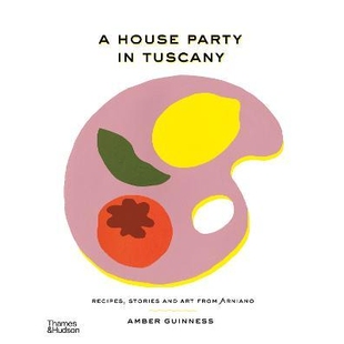 Stories Party 托斯卡纳 9781760761752 预订 Arnia Tuscany House Art And Recipes 家庭聚会 From