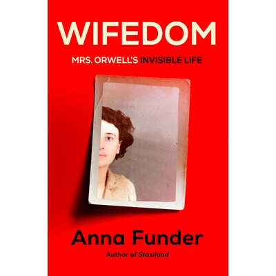 Mrs. Orwell&rsquo;s Invisible Life