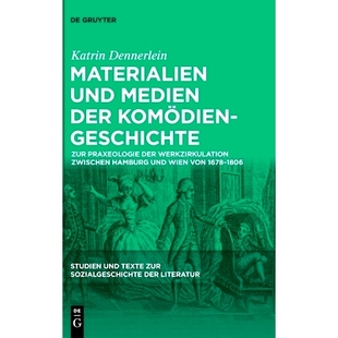 预订 Materialien und Medien der Komödiengeschichte: Zur Praxeologie der Werkzirkulation zwischen Hamburg und Wien von 1