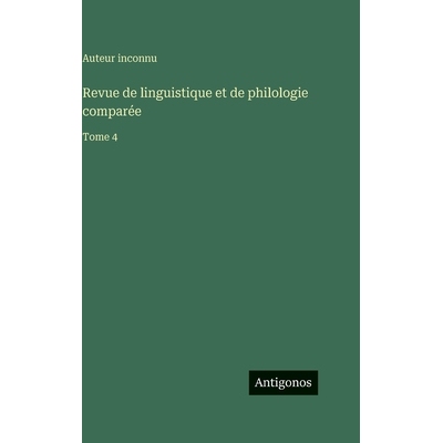 预订 Revue de linguistique et de philologie comparée: Tome 4: 9783563797808