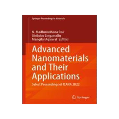 [预订]Advanced Nanomaterials and Their Applications: Select Proceedings of Icana 2022 9789819916153