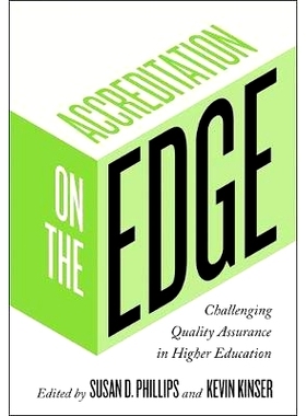 预订 Accreditation on the Edge: Challenging Quality Assurance in Higher Education 前沿认证：挑战高等教育质量保证: 978142