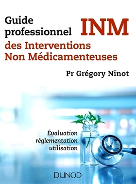 预订 Guide professionnel des interventions non médicamenteuses : évaluation, réglementation, utilisation 非*干预专