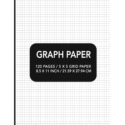 预订 Graph Paper: 120 pages / 5 x 5 Grid Paper 8.5 x 11 Inch / 21.59 x 27.94 cm: 9781097258956