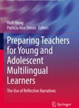 [预订]Preparing Teachers for Young and Adolescent Multilingual Learners: The Use of Reflective Narratives 9783030896379