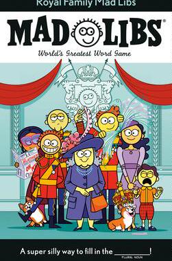 [预订]Royal Family Mad Libs: World’s Greatest Word Game 9780593519127