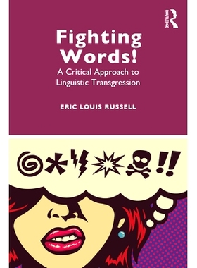 预订 Fighting Words!: A Critical Approach to Linguistic Transgression 战斗的话语！语言越界的批判方法: 9781032130538