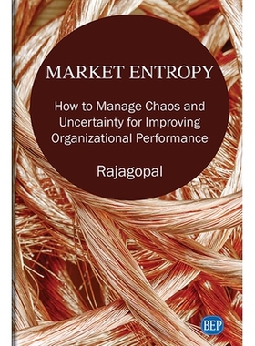 预订 Market entropy : how to manage chaos and uncertainty for improving organizational performance 市场熵：如何管理混乱