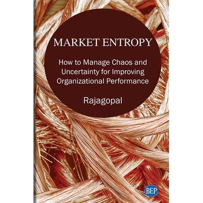 预订 Market entropy : how to manage chaos and uncertainty for improving organizational performance 市场熵：如何管理混乱