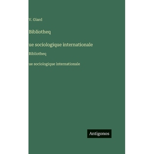 预订 Bibliotheq̀ue sociologique internationale: Bibliotheq̀ue sociologique internationale: 9783563755792