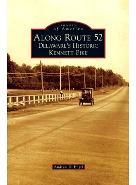 预订 Along Route 52: Delaware’s Historic Kennett Pike: 9781531672706