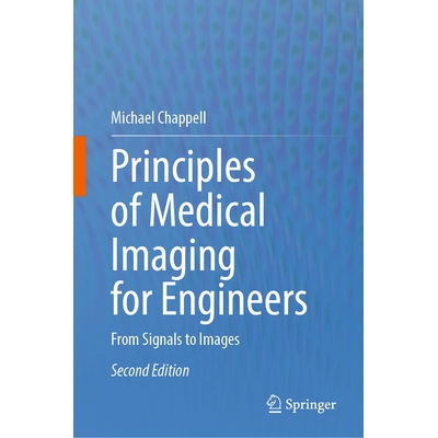 预订 Principles of Medical Imaging for Engineers From Signals to Images 面向工程师的医学成像原理：从信号到图像 第2版 978
