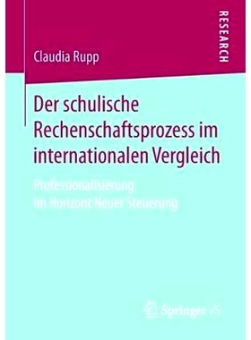 预订 Der schulische Rechenschaftsprozess im internationalen Vergleich: Professionalisierung im Horizont Neuer Steuerung: