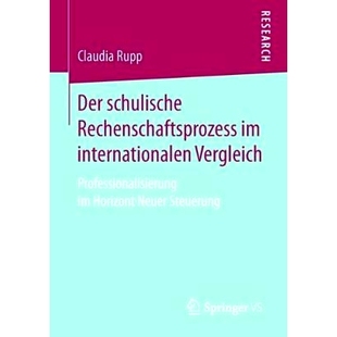 预订 Der schulische Rechenschaftsprozess im internationalen Vergleich: Professionalisierung im Horizont Neuer Steuerung: