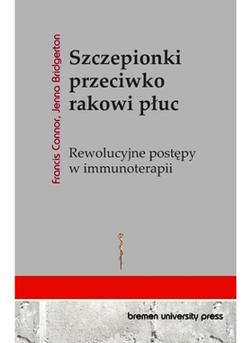 预订 Szczepionki przeciwko rakowi pluc: Rewolucyjne postępy w immunoterapii: 9783689047689