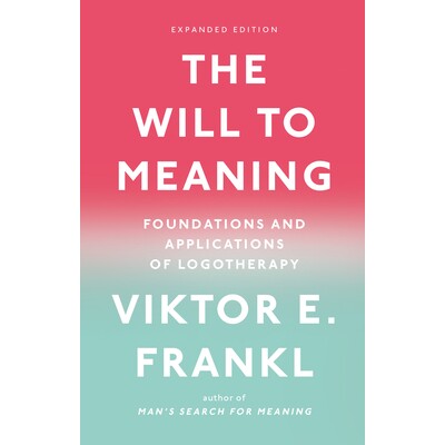 预订 The Will to Meaning: Foundations and Applications of Logotherapy: 9780142181263