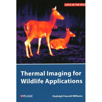 预订 Thermal Imaging for Wildlife Applications 野生动物热成像应用: 9781784273873