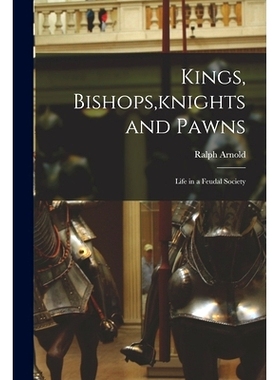 预订 Kings, Bishops, knights and Pawns: Life in a Feudal Society: 9781015291423