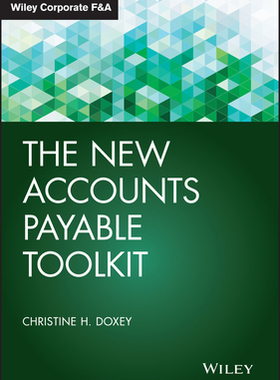 【预订】The New Accounts Payable Toolkit 9781119700500