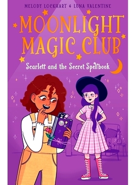 预订 Moonlight Magic Club: Scarlett and the Secret Spellbook: 9781398836013