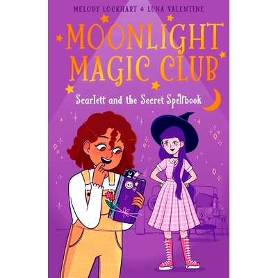 预订 Moonlight Magic Club: Scarlett and the Secret Spellbook: 9781398836013