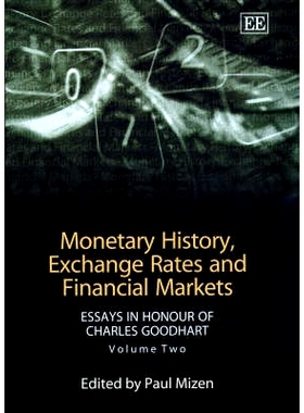 预订 Monetary History, Exchange Rates and Financial Markets: Essays in Honour of Charles Goodhart, Volume Two 货币史、汇