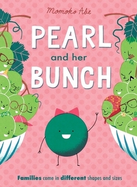 预订 Pearl and Her Bunch: Celebrating every kind of family 珍珠和她的家人：庆祝各种家庭: 9781408362914
