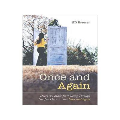 [预订]Once and Again: Doors Are Made for Walking Through Not Just Once . . . but Once and Again 9781480861015