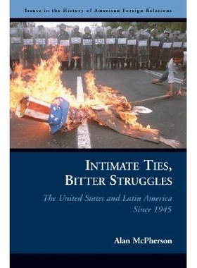 预订 Intimate Ties, Bitter Struggles: The United States and Latin America Since 1945: 9781574888751