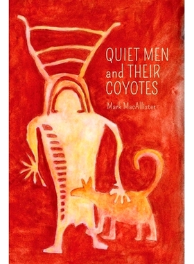 预订 Quiet Men and Their Coyotes: 9781936657902