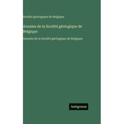 预订 Annales de la Société géologique de Belgique: Annales de la Société géologique de Belgique: 9783563761090
