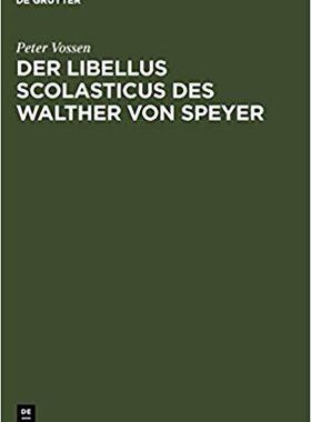 【预订】Der Libellus Scolasticus des Walther von Speyer 9783110001068