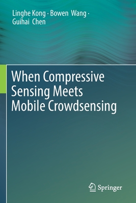 【预订】When Compressive Sensing Meets Mobile Crowdsensing