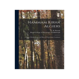 [预订]Hammam Rirha Algiers: a Winter Health Resort and Mineral Water Cure Combined 9781015071346