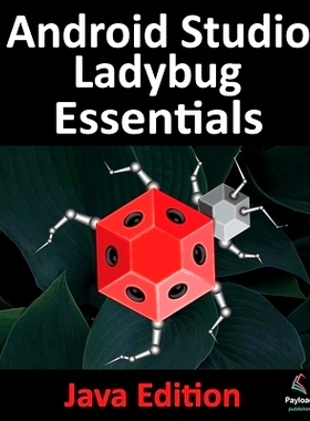 预订 Android Studio Ladybug Essentials - Java Edition: Developing Android Apps Using Android Studio Ladybug and Java: 97
